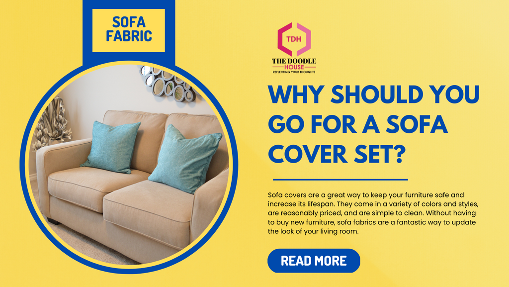 Why should you go for a Sofa Cover Set?
