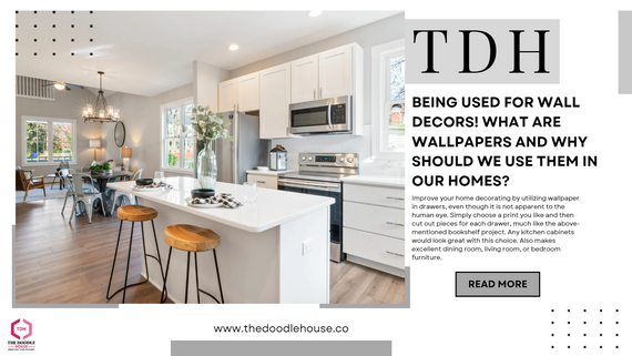 Being used for wall decors! What are wallpapers and why should we use them in our homes?